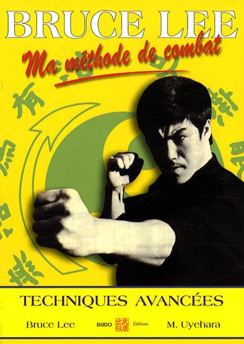 Couverture du livre: Ma méthode de combat - Jeet Kun Do 4 - Techniques avancées