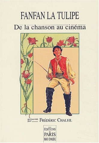 Couverture du livre: Fanfan la Tulipe - De la chanson au cinéma