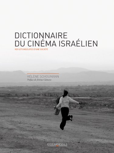 Couverture du livre: Dictionnaire du cinéma israélien - Reflets insolites d'une société