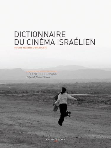 Book cover: Dictionnaire du cinéma israélien - Reflets insolites d'une société