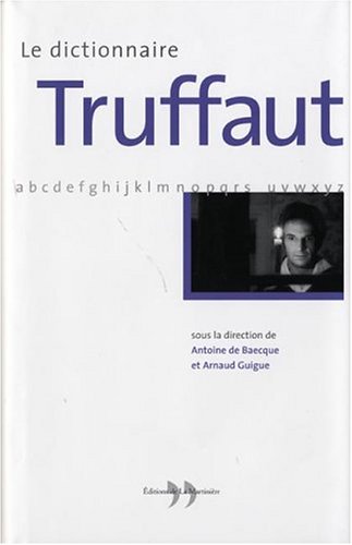 Couverture du livre: Le dictionnaire Truffaut