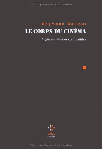 Book cover: Le Corps du cinéma - Hypnoses, émotions, animalités
