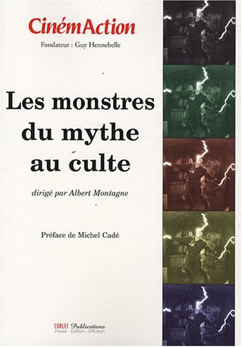 Couverture du livre: Les monstres, du mythe au culte