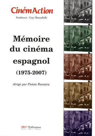 Couverture du livre : Mémoire du cinéma espagnol (1975-2007)