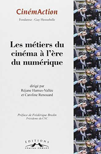 Couverture du livre : Les Métiers du cinéma à l'ère du numérique