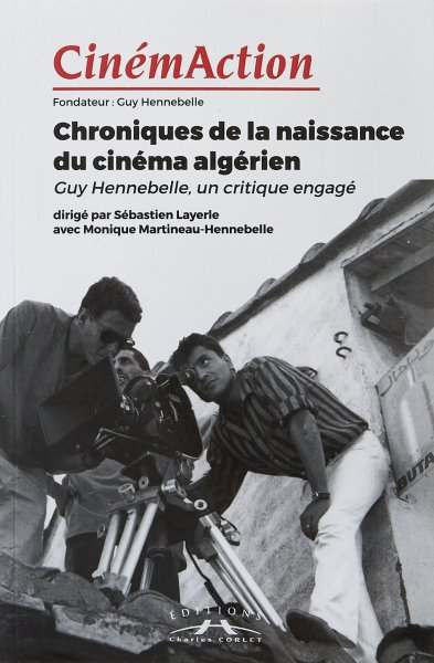 Couverture du livre: Chroniques de la naissance du cinéma algérien
