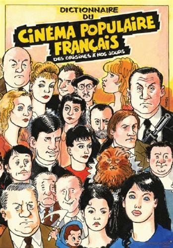 Couverture du livre : Dictionnaire du cinéma populaire français - Des origines à nos jours
