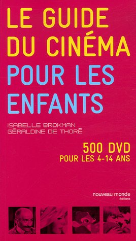 Book cover: Le Guide du cinéma pour les enfants - 500 DVD pour les 4-14 ans