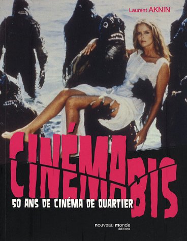 Book cover: Cinéma bis - 50 Ans de cinéma de quartier