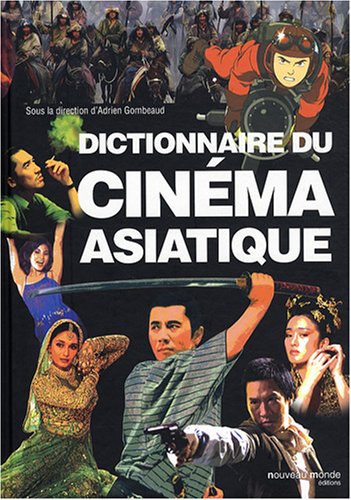 Couverture du livre: Dictionnaire du cinéma asiatique
