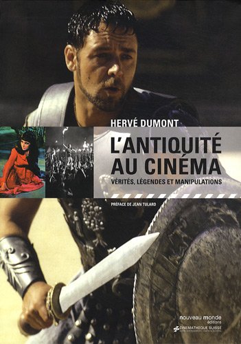 Book cover: L'Antiquité au cinéma - Vérités, légendes et manipulations