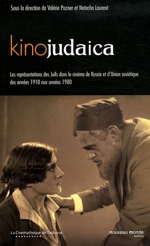 Book cover: Kinojudaica - Les représentations des Juifs dans le cinéma de Russie et d'Union soviétique dans les années 1910 aux années 1980