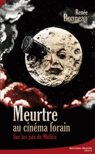 Couverture du livre : Meurtre au cinéma forain - sur les pas de Méliès