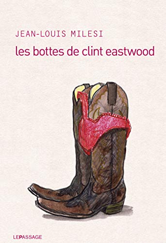 Couverture du livre: Les Bottes de Clint Eastwood