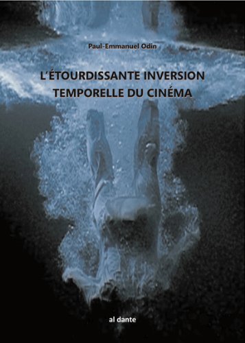 Book cover: L'Étourdissante Inversion temporelle du cinéma