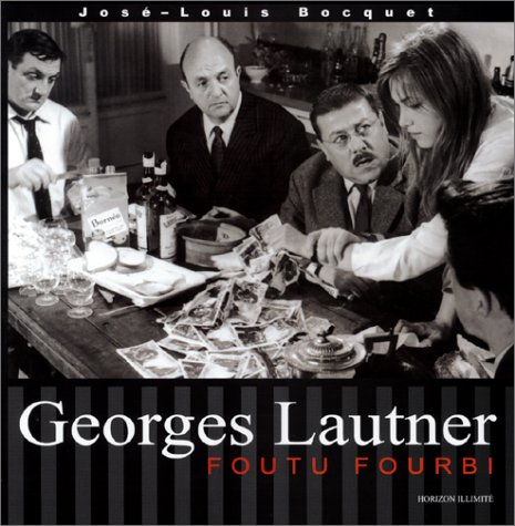 Couverture du livre: Georges Lautner - Foutu fourbi