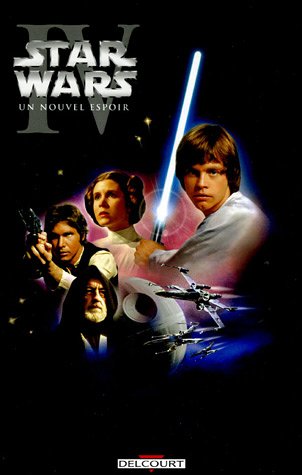Couverture du livre: Star Wars, tome 4 - Un nouvel espoir