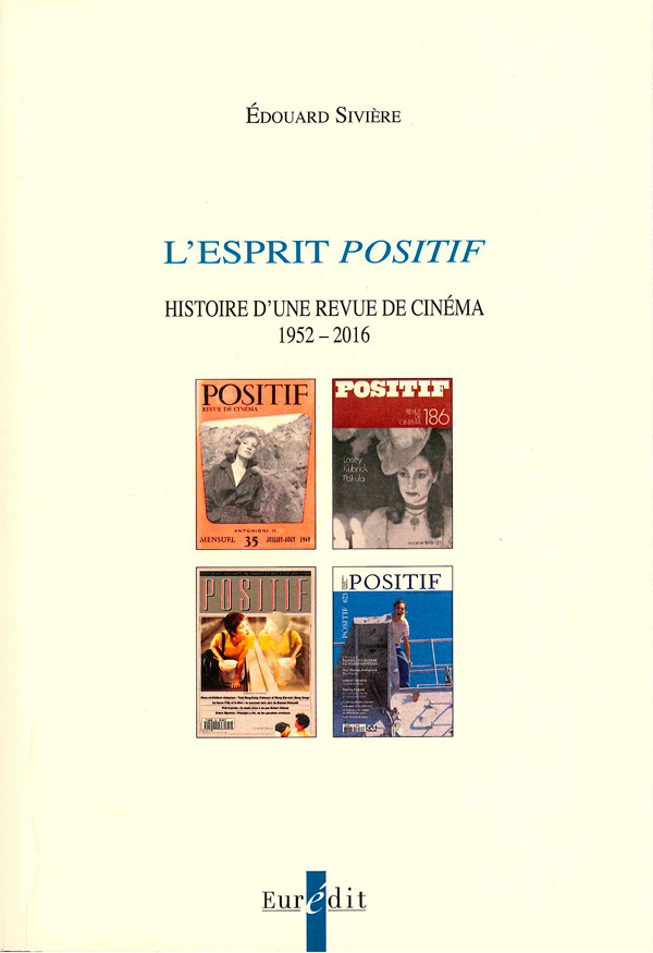 Couverture du livre: L'esprit Positif - Histoire d'une revue de cinéma - 1952-2016
