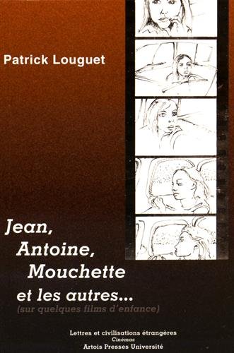 Book cover: Jean, Antoine, Mouchette et les autres - Sur quelques films d'enfance