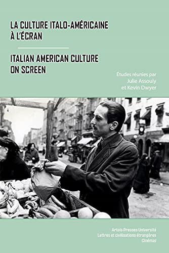 Book cover: La Culture italo-américaine à l'écran - Italian American Culture on Screen