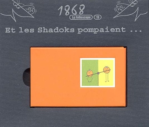 Couverture du livre : Et les Shadoks pompaient...