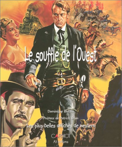 Book cover: Le Souffle de l'Ouest - Les plus belles affiches de Western