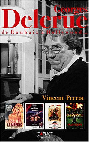 Couverture du livre: Georges Delerue - De Roubaix à Hollywood...