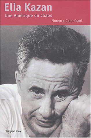 Book cover: Elia Kazan - Une Amérique du chaos