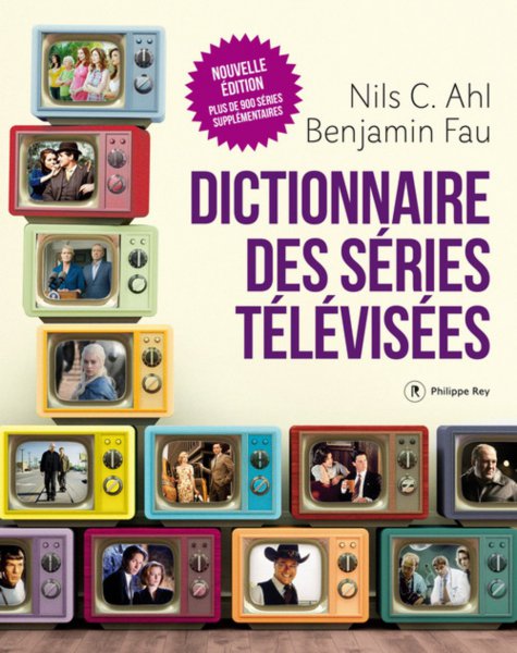 Couverture du livre: Dictionnaire des séries télévisées