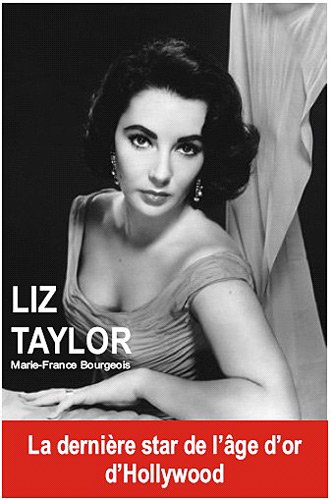 Book cover: Liz Taylor - La dernière star de l'âge d'or d'Hollywood