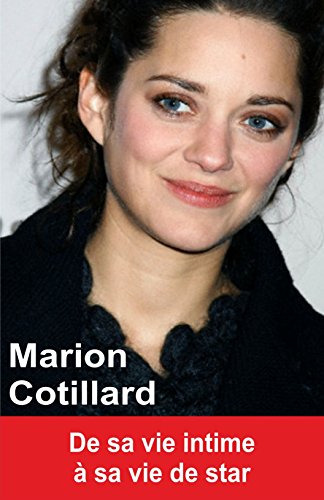 Book cover: Marion Cotillard - De sa vie intime à sa vie de star