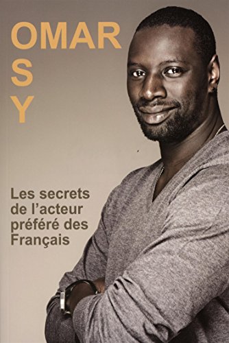 Couverture du livre: Omar Sy - Les secrets de l'acteur préféré des Français