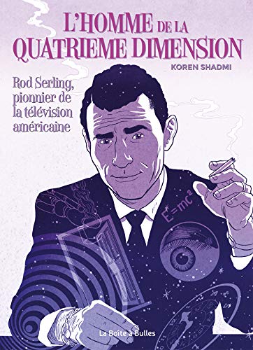 Couverture du livre : L'Homme de La Quatrième dimension - Rod Serling pionnier de la télévision
