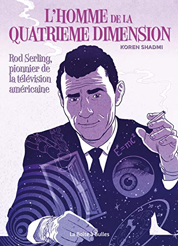 Couverture du livre: L'Homme de La Quatrième dimension - Rod Serling pionnier de la télévision