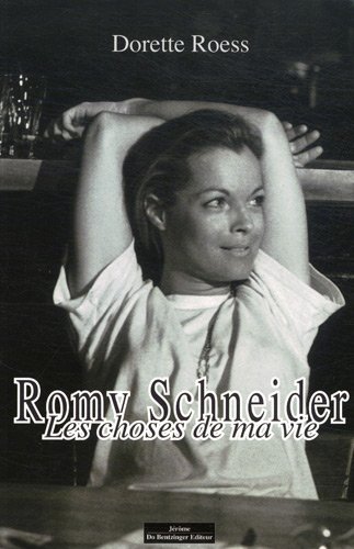 Couverture du livre: Romy Schneider - Les choses de ma vie