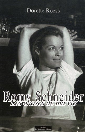 Couverture du livre : Romy Schneider - Les choses de ma vie