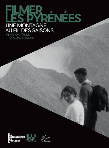 Book cover: Filmer les Pyrénées - Une montagne au fil des saisons
