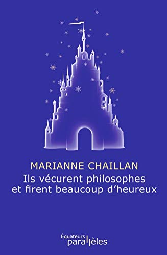 Book cover: Ils vécurent philosophes et firent beaucoup d'heureux