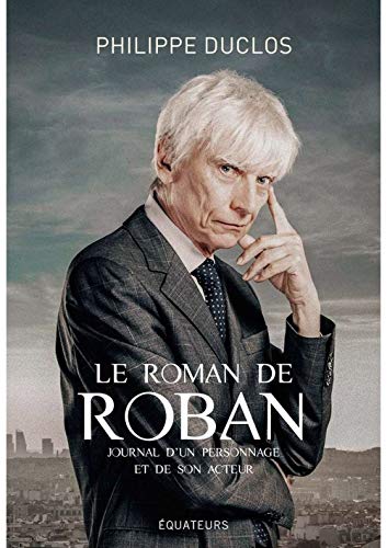 Book cover: Le Roman de Roban - Journal d'un personnage et de son acteur