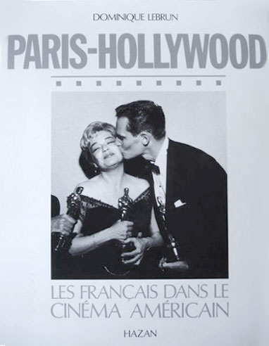 Couverture du livre: Paris-Hollywood - Les français dans le cinéma américain