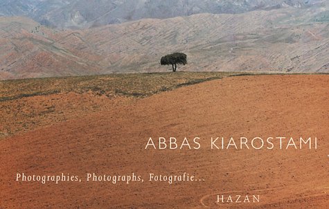 Book cover: Abbas Kiarostami - Photographies, Photographs, Fotografie...