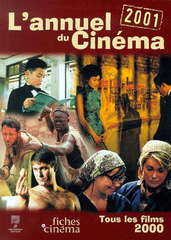 Couverture du livre: L'Annuel du cinéma 2001 - Tous les films de 2000