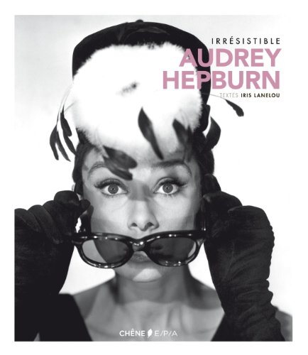 Couverture du livre: Irresistible Audrey Hepburn