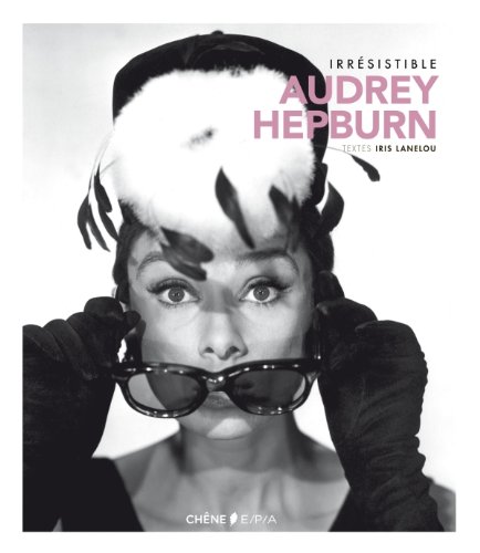 Book cover: Irrésistible Audrey Hepburn