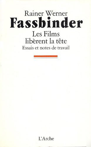Couverture du livre : Les films libèrent la tête - Essais et notes de travail