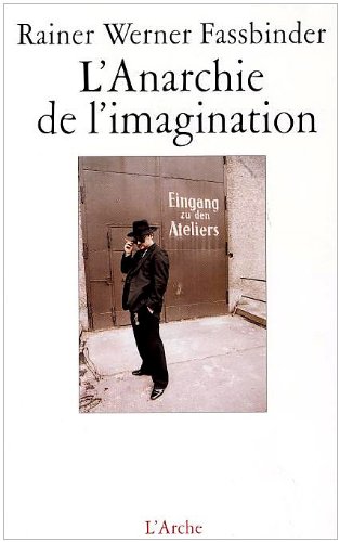 Book cover: L'Anarchie de l'imagination - Entretiens et interviews