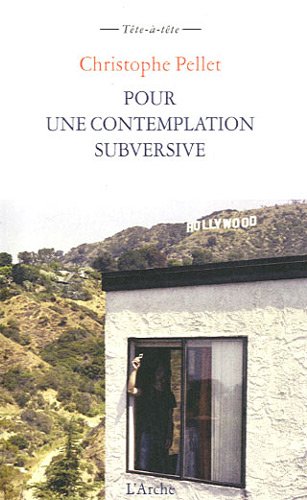 Book cover: Pour une contemplation subversive - Suivi de: Notes pour un cinéma contemplatif