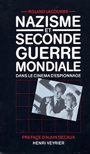 Couverture du livre : Nazisme et seconde guerre mondiale - dans le cinéma d'espionnage