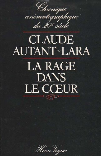 Book cover: La Rage dans le cœur - Chronique cinématographique du 20e siècle