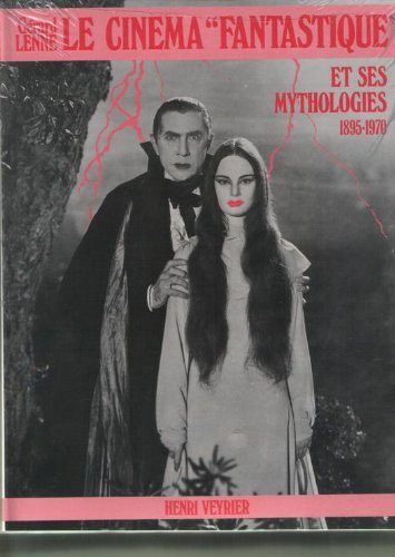 Book cover: Le Cinéma fantastique et ses mythologies 1895-1970